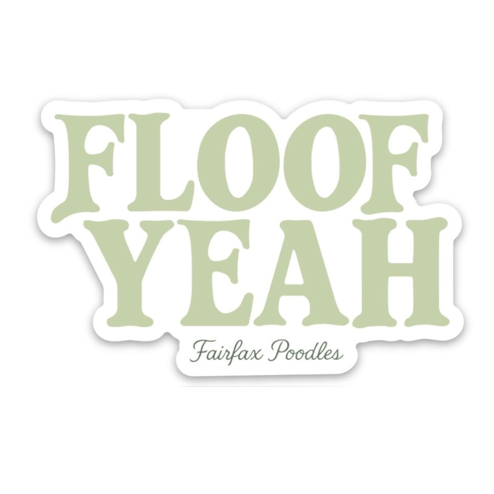 Floof Yeah Vinyl Sticker